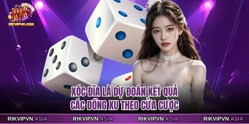 Xóc đĩa RIKVIP là dự đoán kết quả các đồng xu theo cửa cược